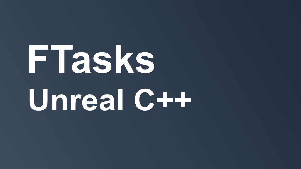 FTasts Unreal C++ text on slate gradient background